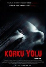 Korku Yolu / In Fear