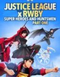 Adalet Birliği x RWBY: Süper Kahramanlar ve Avcılar, Bölüm Bir izle