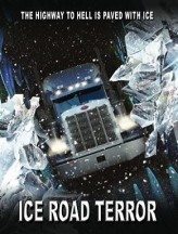 Buz Yolu Dehşeti / Ice Road Terror