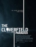Cloverfield Paradoksu / The Cloverfield Paradox