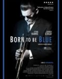 Doğuştan Kederli / Born to Be Blue
