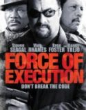İnfaz Gücü / Force of Execution