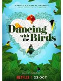 Kuşlarla Dans / Dancing with the Birds