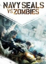 Komandolar Zombilere Karşı – Navy Seals vs Zombies
