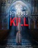 Öldüren Sırlar / Sometimes the Good Kill