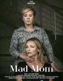 Tehlikeli Anne / Mad Mom